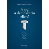 A jog a demokr&aacute;cia ellen? - Bertrand Mathieu