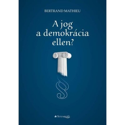 A jog a demokr&amp;aacute;cia ellen? - Bertrand Mathieu foto