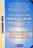 GHID DE PREGATIRE BACALAUREAT, MATEMATICA - M1-CARMEN ANGELESCU, NICOLAE BACIU SI COLAB.-265573