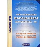 GHID DE PREGATIRE BACALAUREAT, MATEMATICA - M1-CARMEN ANGELESCU, NICOLAE BACIU SI COLAB.-328436