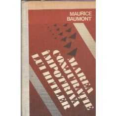 Marea conjuratie impotriva lui Hitler - Maurice Baumont