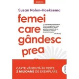 Femei care gandesc prea mult - Susan Nolen-Hoeksema