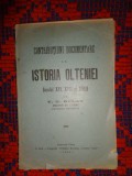 Contributiuni documentare la istoria Olteniei secolul XVI, XVII si XVIII - T.G.Bulat / carte veche , an 1925,143 pagini