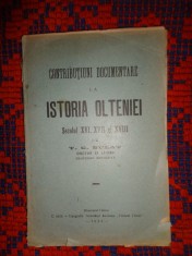 Contributiuni documentare la istoria Olteniei secolul XVI, XVII si XVIII - T.G.Bulat / carte veche , an 1925,143 pagini