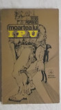 Titus Popovici - Moartea lui Ipu, 1971, Albatros