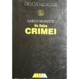 Carlo Moretti - In fata crimei (Editia: 2000)