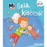 Szia, kistes&oacute;! - Mi Micsoda Kicsi vil&aacute;g 6. - kihajthat&oacute; f&uuml;lekkel - Andrea Weller-Essers