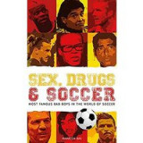 Sex, Drugs and Soccer