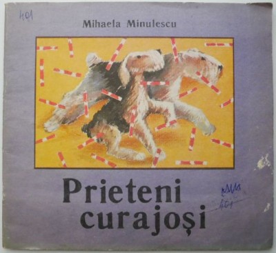 Prieteni curajosi Ilustratii Emil Muresan &amp;ndash; Mihaela Minulescu foto