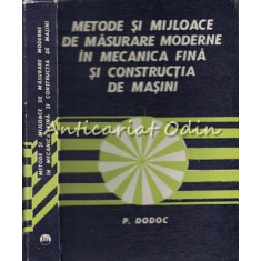 Metode De Masurare Moderne In Mecanica Fina Si Constructia De Masini - P. Dodoc