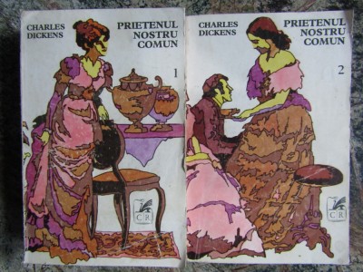 Prietenul nostru comun (2vol.) - Charles Dickens foto