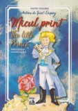 Micul print. The little prince (Editie bilingvă: rom&acirc;nă-engleză)