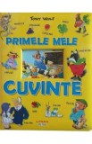 Primele mele cuvinte - Tony Wolf