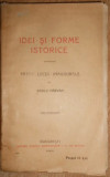IDEI SI FORME ISTORICE - Patru Lectii Inaugurale - Vasile Parvan -1920, 219 p.