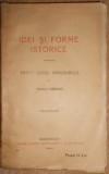 IDEI SI FORME ISTORICE - Patru Lectii Inaugurale - Vasile Parvan -1920, 219 p.