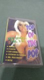 CASETA AUDIO TOP OF BTHE POP -NEW SINGLED VOL 2 /96 RARA !!! ORIGINALA EUROSTAR