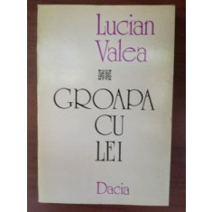 Groapa cu lei- Lucian Valea