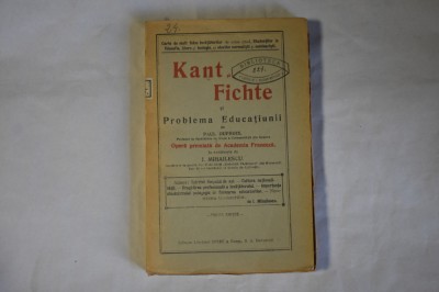 Paul Duproix - Kant si Fichte si problema Educatiunii (1923) foto