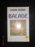 GEORGE COSBUC - BALADE SI IDILE