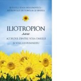 Iliotropion sau Acordul dintre voia omului si voia lui Dumnezeu - Sf. Ioan Maximovici