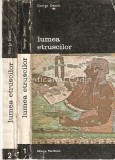 Lumea Etruscilor - George Dennis, Meridiane, 1982, 2 Vol., Istorie, Cultura Etrusca