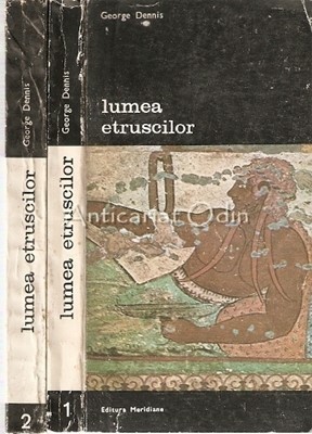 Lumea Etruscilor - George Dennis foto