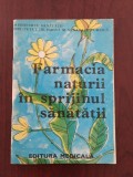 Farmacia naturii &icirc;n sprijinul sănătății - broșură 1979, Editura Medicala