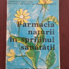 Farmacia naturii în sprijinul sănătății - broșură 1979