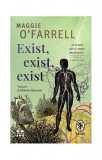 Exist, exist, exist - Paperback brosat - Maggie O&rsquo;Farrell - Pandora M