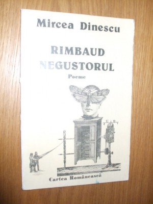 MIRCEA DINESCU - Rimbaud Negustorul - 1985, 46 p. foto