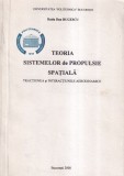 Radu Dan Rugescu - Teoria sistemelor de propulsie spatiala. Tractiunea si