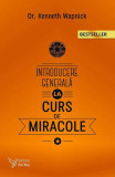 Introducere generală la Cursul de Miracole (Ediția a II-a) - Paperback - Kenneth Wapnick - For You