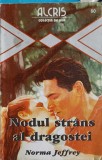 NODUL STRANS AL DRAGOSTEI-NORMA JEFFREY-248482