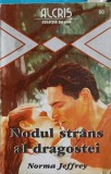 NODUL STRANS AL DRAGOSTEI-NORMA JEFFREY