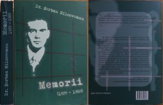 Dr. Serban Milcoveanu, Memorii (1929 - 1989), Mici contributii la istoria politica a Romaniei; Relatari ale unui martor al epocilor, editia 1, 2008
