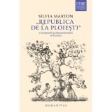 Republica de la Ploiesti si inceputurile parlamentarismului in Romania - Silvia Marton