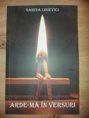 Arde-ma in versuri- Sabina Lisievici