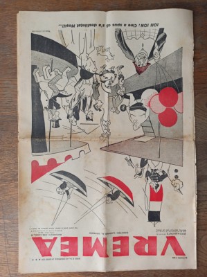 Ziarull VREMEA, 1937* NR 492 ** NUMAR DEDICAT CONCEDIERII LUI ELIADE, DE LA FACULTATE foto