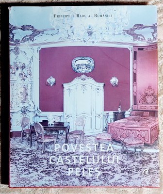 povestea Castelului Peles - Principele Radu al Romaniei foto