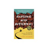 Bicycling with Butterflies: My 10,201-Mile Journey Following the Monarch Migration