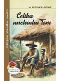 Cumpara ieftin Coliba unchiului Tom/H. Beecher-Stowe