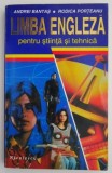 Limba engleza pentru stiinta si tehnica - Andrei Bantas, Rodica Porteanu