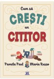 Cumpara ieftin Cum sa cresti un cititor