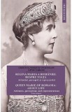 Regina Maria a Romaniei: despre viata. Queen Marie of Romania: about life - Cristina Ungureanu, Liviu Taranu