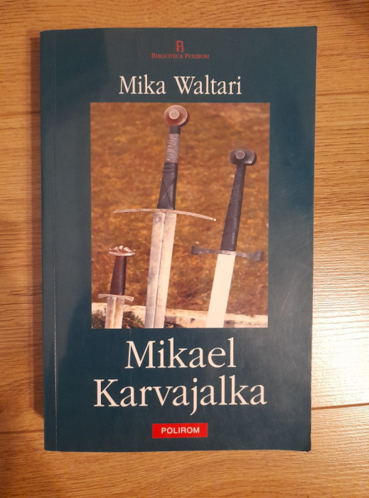 Mikael Karvajalka - Mika Waltari