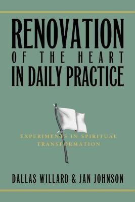 Renovation of the Heart in Daily Practice: Experiments in Spiritual Transformation foto
