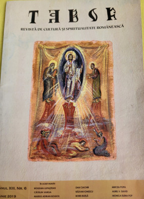 Tabor. Revista de cultura si spiritualitate romaneasca. iunie 2019, nr. 6 foto