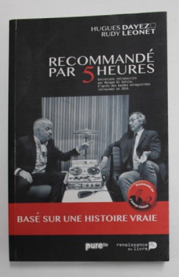 RECOMANDE PAR 5 HEURES par HUGUES DAYEZ et RUDY LEONET , 2014 foto