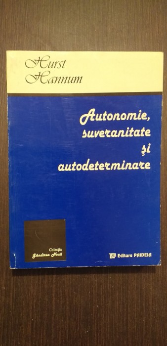 AUTONOMIE, SUVERANITATE SI AUTODETERMINARE - HURST HANNUM