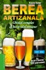 Berea artizanala. Ghidul complet al berarului amator &ndash; Klaus Kling